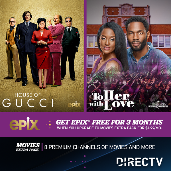 Get EPIX & MOVIES EXTRA PACK Today