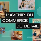 Le rapport sur l’avenir du commerce au détail: Édition 2025