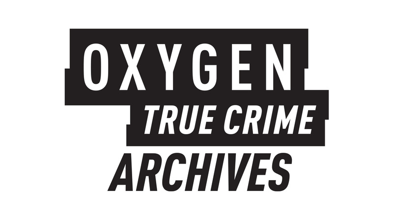 WATCH OXYGEN TRUE CRIME ARCHIVES FOR FREE ON DIRECTV