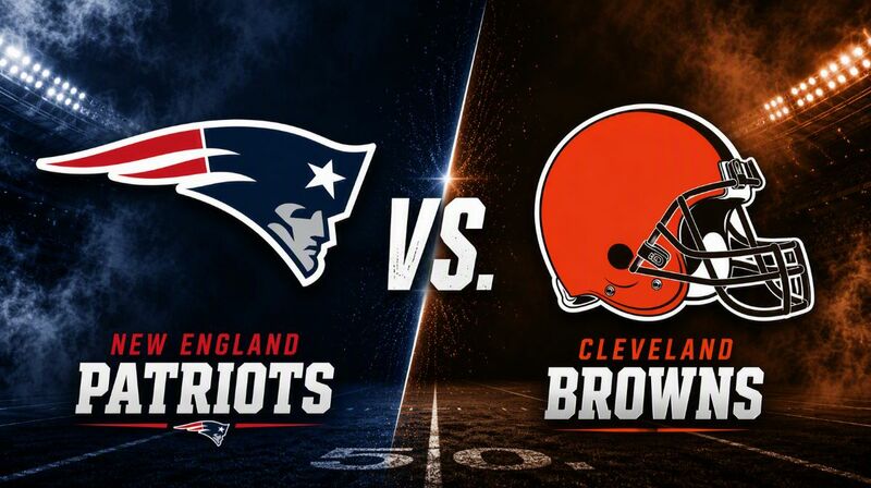 New England Patriots vs. Cleveland Browns – Where to Watch, Streaming, Channels & Preview