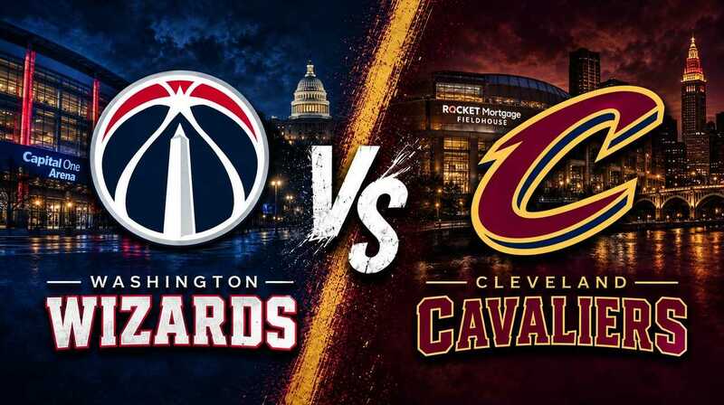 Washington Wizards vs. Cleveland Cavaliers – Where to Watch, Streaming, Channels & Preview